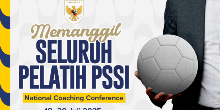 National Coaching Conference 2025: PSSI Perkuat Kompetensi Pelatih Sepak Bola Nasional